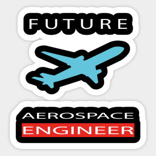 Best design future aerospace engineer aircraft engineers Sticker